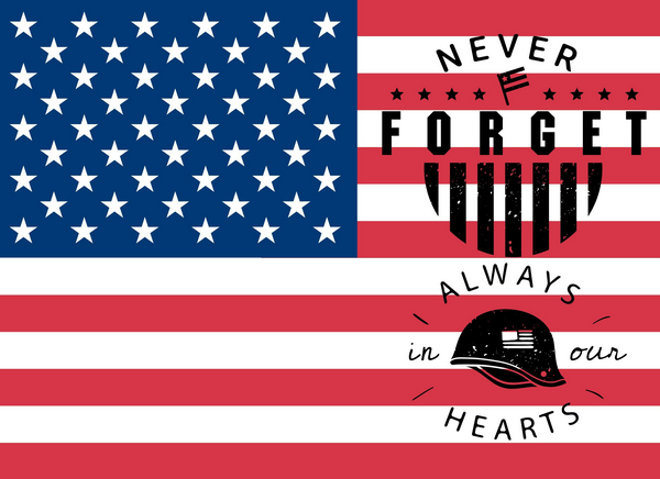Flag to honor  Never Forget always in our hearts